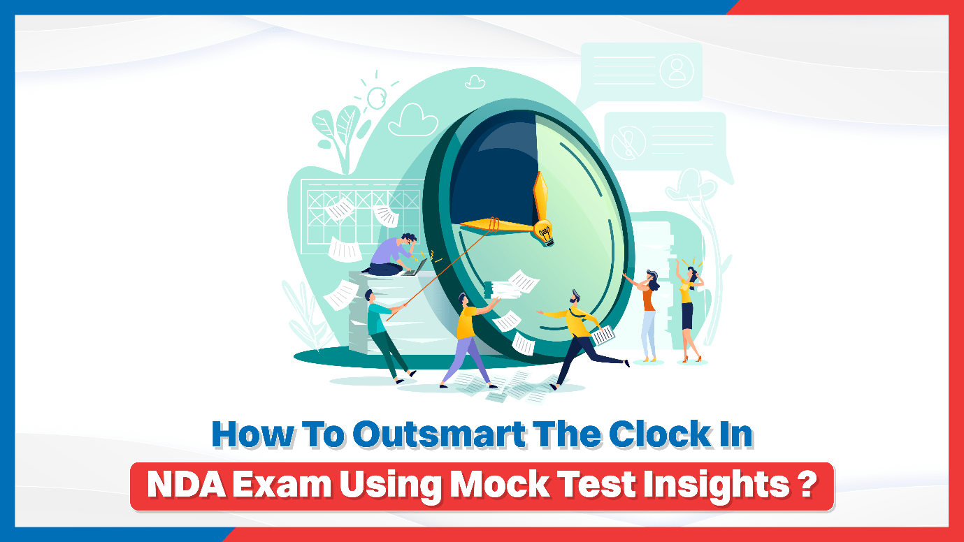 Oswaal 360 How to Outsmart The Clock In NDA Exam Using Mock Test Insights?
